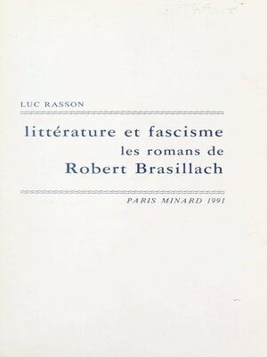 cover image of Littérature et fascisme, les romans de Robert Brasillach